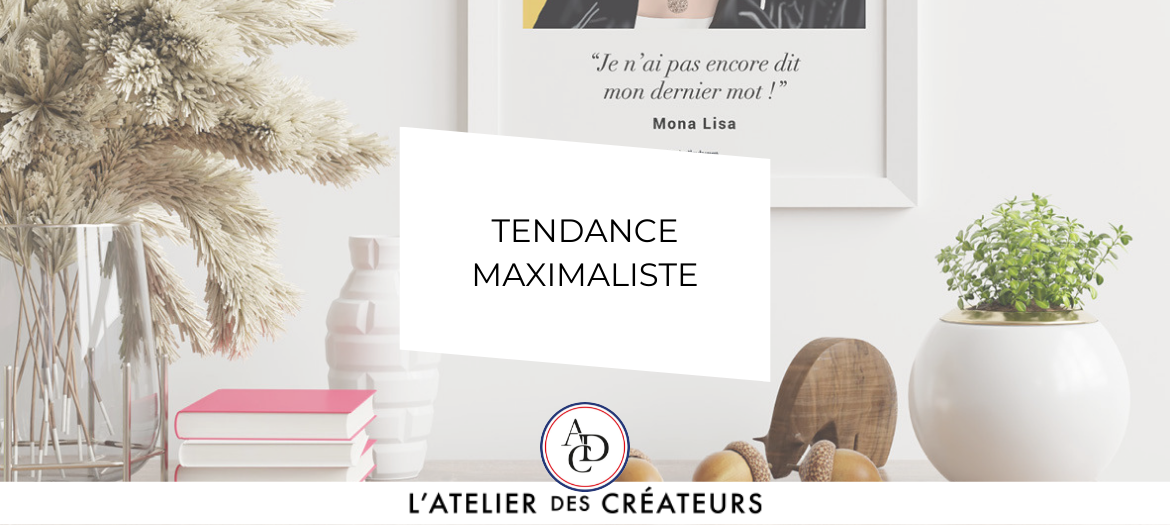 tendance maximaliste